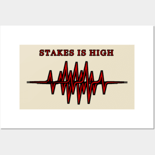 Graphic Stakes Is High red Posters and Art